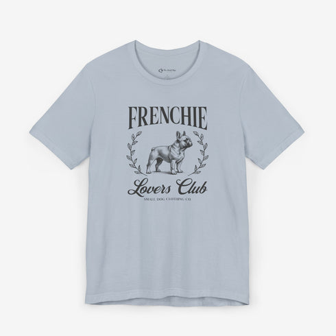 Frenchie Lovers Tee - French Bulldog Shirt for Women
